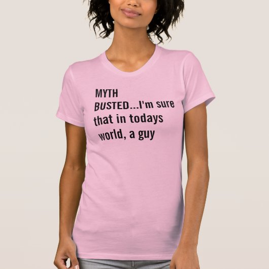 破裂する神話…私はことを今日の世界、人で確かめます Tシャツ (正面)