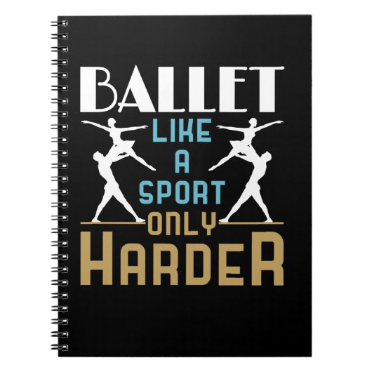 硬いダンサーだけのスポーツのようなバレエ ノートブック (正面)