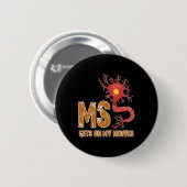 硬化症おもしろいが神経に障る 缶バッジ (正面&裏面)