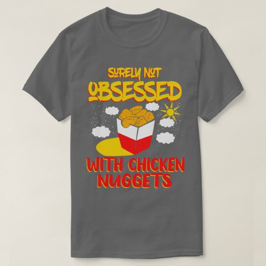 確かにチキンナゲットに夢中ではない Tシャツ (デザイン正面)