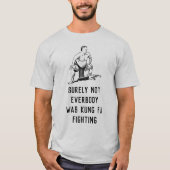 確かに皆がkungのfuの戦い-相撲ではなかったです tシャツ (正面)