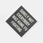 確かに誰もがカンフーと戦っていたわけではない スタンダードランチョンナプキン (角)