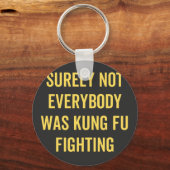 確かに誰もがカンフー戦っていたわけではない キーホルダー (正面)