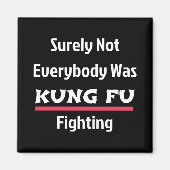 確かに誰もがカンフー戦っていたわけではない マグネット (正面)