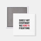 確かに誰もがカンフー戦っていたわけではない マグネット (正面/裏面)