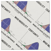 確かに…誰が必要だ？統計自信 ファブリック (クローズアップ)