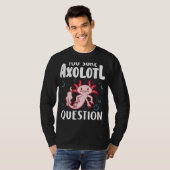 確かにAxolotl質問Amaritan Salamander 1 Tシャツ (正面フル)