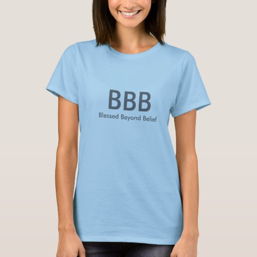確信を越えて賛美されるBBB Tシャツ (正面)