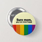 確実なお母さん、ゲイは幸せな2を意味できます 缶バッジ (正面&裏面)
