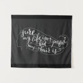 確実私の生命は完全ではないですが、私の毛はそうです タペストリー (正面(横))