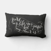 確実私の生命は完全ではないですが、私の毛はそうです ランバークッション (裏面)