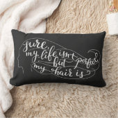 確実私の生命は完全ではないですが、私の毛はそうです ランバークッション (ブランケット)