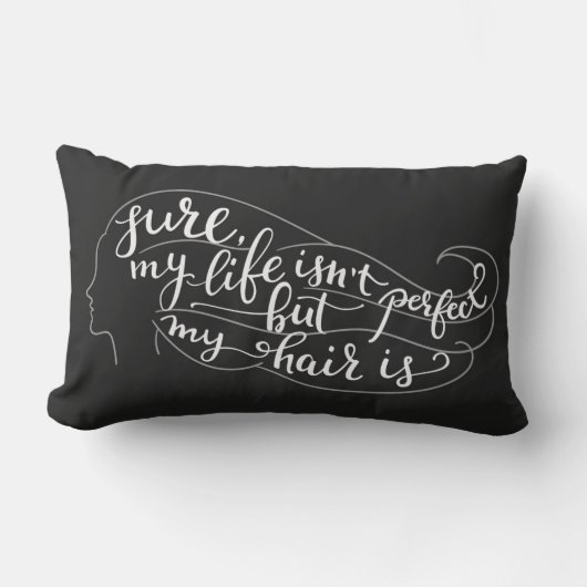 確実私の生命は完全ではないですが、私の毛はそうです ランバークッション (正面)