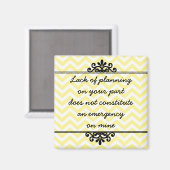 磁石:あなたの部分の計画の欠如… マグネット (正面/裏面)