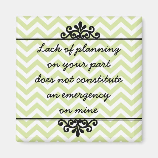 磁石：あなたの部分の計画の欠如… マグネット (正面)