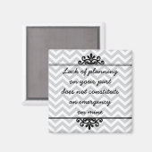 磁石：あなたの部分の計画の欠如… マグネット (正面/裏面)