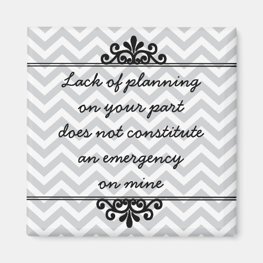 磁石：あなたの部分の計画の欠如… マグネット (正面)