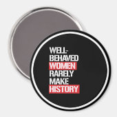 礼儀正しい女性はめったに歴史を作らない – 白 –  マグネット (正面/裏面)