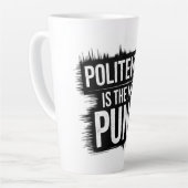 礼儀正しさが新たなパンクだ カフェラテマグ (左アングル)