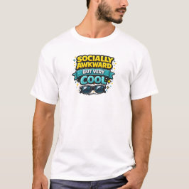 社交的に不器用だけどとてもかっこいい Tシャツ