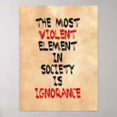 社会で最も暴力的な要素は無知である ポスター (正面)