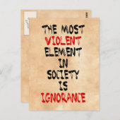 社会で最も暴力的な要素は無知である ポストカード (正面/裏面)
