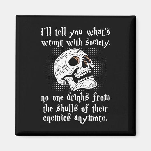 社会のどこが悪いのかSから飲まない マグネット (正面)