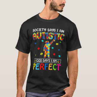 社会は私が自閉症の神であると言う私は完全な自閉症だと言う Tシャツ
