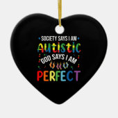 社会は私が自閉症の神であると言う私は完璧だと言う セラミックオーナメント (正面)