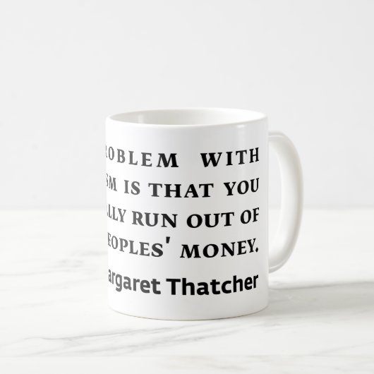 社会主義のマーガレット・サッチャーの引用文 コーヒーマグカップ (正面右)