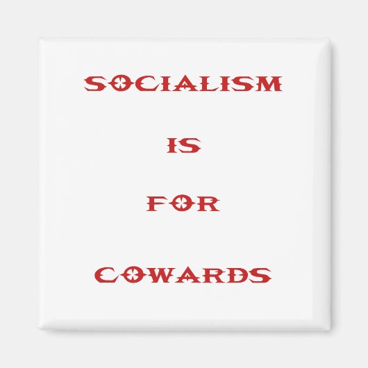社会主義は臆病者のためだ マグネット (正面)