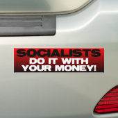 社会主義者はあなたのお金とのそれをします バンパーステッカー (車上)