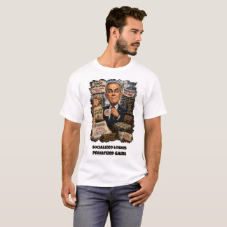 社会化された損失、私有化された利益 Tシャツ