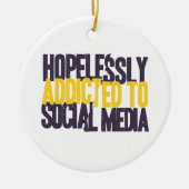 社会的な媒体に絶望的に熱中されて セラミックオーナメント (正面)