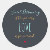社会的な距離は一時的な愛前向きの引用文 ラウンドシール (正面)