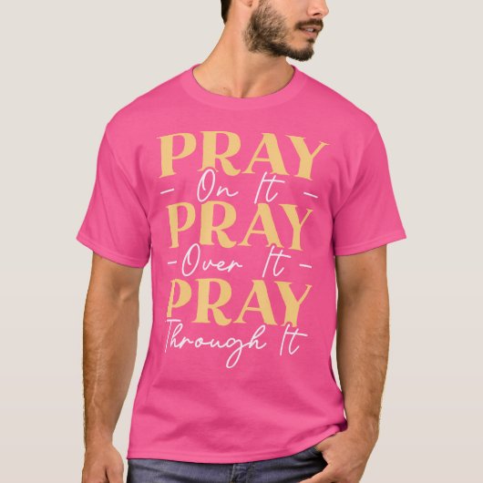 祈それはクリスチャンを通して祈その上に祈あるのである Tシャツ (正面)