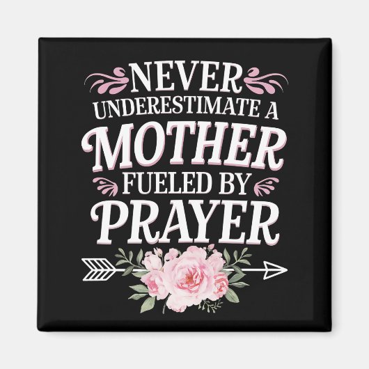 祈りによって突き動かされる母を決して過小評価するな マグネット (正面)