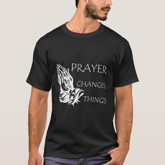 祈りの言葉が物事をクリスチャンに変える Tシャツ (正面)