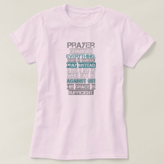 祈りの言葉はすべてをTシャツ変えます Tシャツ (デザイン正面)