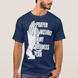 祈りの言葉はビジネスプランのボスに含まおもしろいれる1 Tシャツ