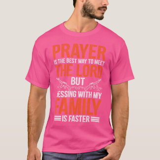 祈りの言葉は主最高の銃の持ち主に会う方法である Tシャツ