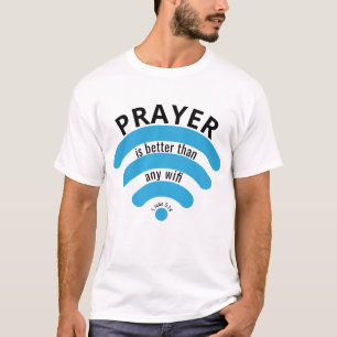 祈りの言葉はWIFIより良やる気を起こさせるい Tシャツ