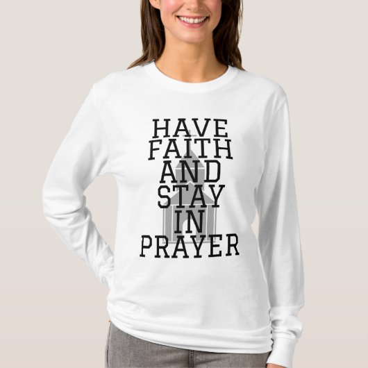 祈りの言葉女子はっきりしたを信じる Tシャツ (正面)