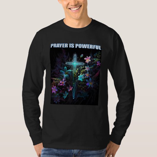 祈りは力強い花の十字架イエス・キリスト Tシャツ (正面)