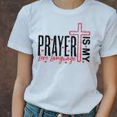 祈りは私の愛の言葉 バレンタインTシャツ Tシャツ