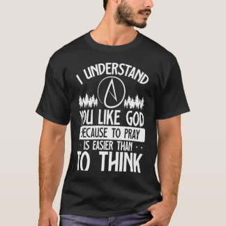 祈る方が考えるより簡単だから神が好き Tシャツ
