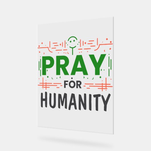 祈人類を讃える アクリルサイン (傾斜)