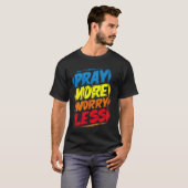 祈More Worry Less おもしろい Cute Brightカラフル Ch Tシャツ (正面フル)