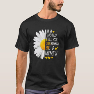 祖母に満ちた世界でミューデイジーモテ Tシャツ