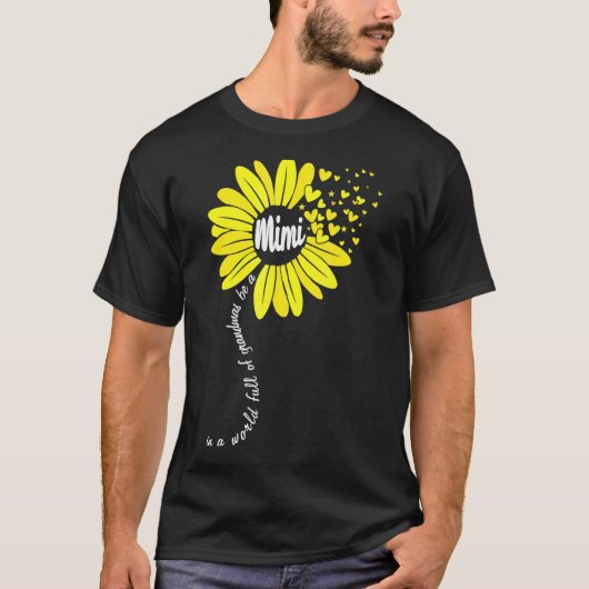祖母に満ちた世界で、ミミは幸せな母親になる Tシャツ (正面)